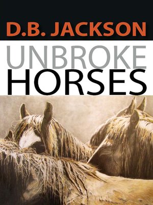 cover image of Unbroke Horses
